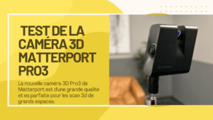 Test de la caméra 3D Matterport Pro3